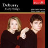 Debussy - Early Songs 