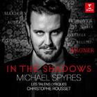 Michael Spyres: In the Shadows