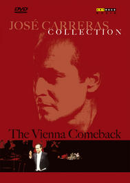 Jose Carreras - Vienna Comeback Recital | Arthaus 101401