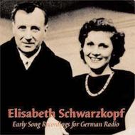 Elisabeth Schwarzkopf: Early Song Recordings For German Radio