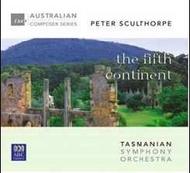 Peter Sculthorpe - The Fifth Continent | ABC Classics ABC4765922