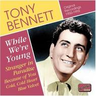 Tony Bennett - While We�re Young