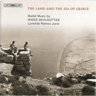 Nikos Skalkottas - The Land and the Sea of Greece :Ballet Music for Piano