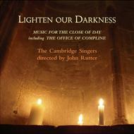 Lighten Our Darkness - Music for the Close of Day including the Office of Compline