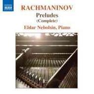 Rachmaninov - Preludes Op 23, Op 32, Op 3 No 2