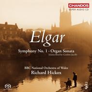 Elgar - Symphony No 1 Op. 55, Organ Sonata Op. 28 (transcribed Gordon Jacob)
