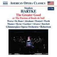 Hartke - The Greater Good (or The Passion of Boule de Suif) | Naxos - Opera 866901415