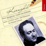 Korngold - Lieder des Abshieds (Songs of Farewell) Op 14, Symphony in F sharp major Op 40