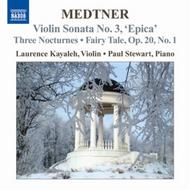 Medtner - Complete Works for Violin and Piano Vol.1