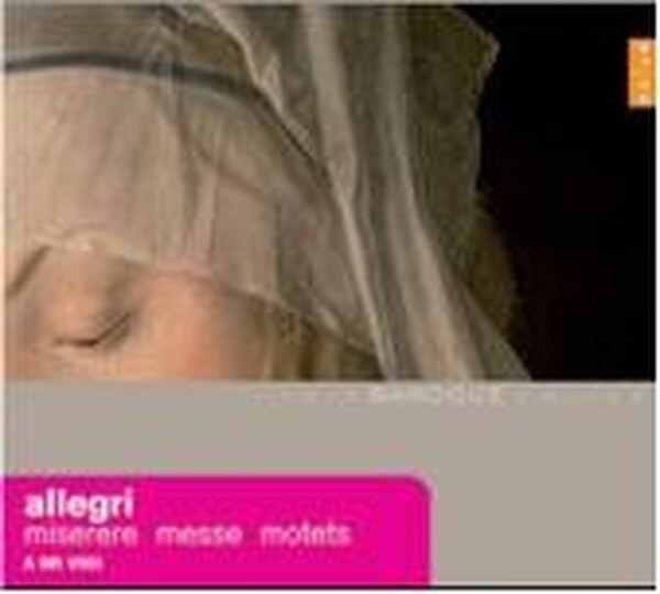 Allegri - Miserere, Messe, Motets