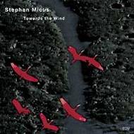 Stephan Micus - Towards The Wind | ECM 1594532