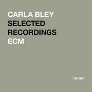 Carla Bley - Selected Recordings | ECM 0142082