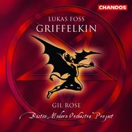 Lukas Foss - Griffelkin | Chandos CHAN100672
