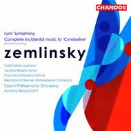 Zemlinsky - Lyric Symphony, Incidental Music to Cymbeline