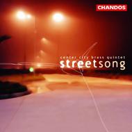 Street Song (Center City Brass Quintet) | Chandos CHAN10260
