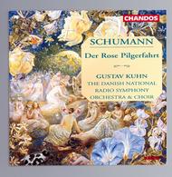 Schumann - Der Rose Pilgerfahrt | Chandos CHAN9350