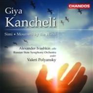 Kancheli - Simi, Mourned by the Wind | Chandos CHAN10297