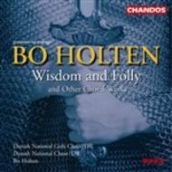 Holten - Wisdom and Folly and other Choral Works | Chandos CHAN10320