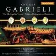 Gabrieli - The Madrigal in Venice: Politics, Dialogues and Pastorales