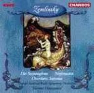 Zemlinsky - Die Seejungfrau, Sinfonietta, Sarema | Chandos CHAN9601