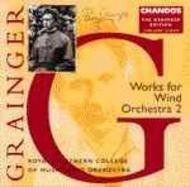 The Grainger Edition Vol 8 - Works for Wind Orchestra Part 2