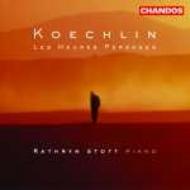 Koechlin - Les Heures Persanes, Op. 65 | Chandos CHAN9974
