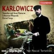 Karlowicz - Stanislaw and Anna Oswiecim etc | Chandos CHAN9986