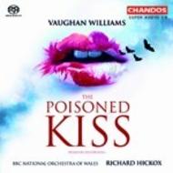 Vaughan Williams - The Poisoned Kiss  | Chandos CHSA50202