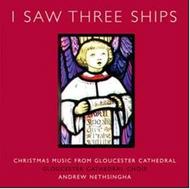 I Saw Three Ships: Christmas Music from Gloucester Cathedral | Avie AV2122
