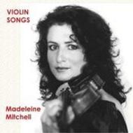 Madeleine Mitchell: Violin Songs                             | Divine Art DDA25063