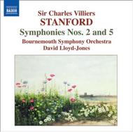 Stanford - Symphonies Vol 2 :  No 2 and No 5