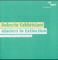 Roberto Fabbriciani - Glaciers in Extinction | Col Legno COL20254
