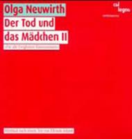 Olga Neuwirth - Der Tod und Das Madchen II