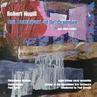 Robert Hugill - The Testament of Dr.Cranmer, etc | Divine Art DDA25053
