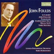 John Foulds - La Cabaret Overture, Pasquinade Symphonique etc | Lyrita SRCD212