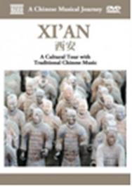 A Chinese Musical Journey: Xi�An