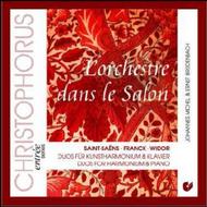 Saint-Saens / Franck / Widor - Duos for Harmonium & Piano | Christophorus CHE01292