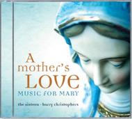 A Mothers Love - Music for Mary | UCJ / Decca 4766295
