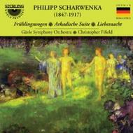 Philipp Scharwenka - Fruhlingswogen, Arcadian Suite, Liebesnacht | Sterling CDS1071
