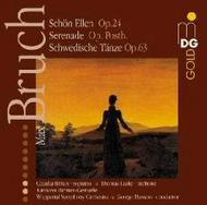 Bruch - Schon Ellen Op.24, Serenade, Schwedische Tanze Op.63