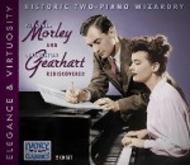 Morley & Gearhart Rediscovered - Historic Two-Piano Wizardry | Ivory Classics 72004