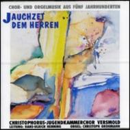 Jauchzet den Herren: Sacred music in five centuries