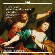 Georg Bohm - Mein Freund ist mein: Cantatas | CPO 7771432