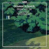 Schoeck - Elegie op.36 | CPO 9994722