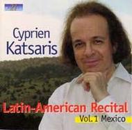 Cyprien Katsaris: Latin-American Recital Vol.1 - Mexico