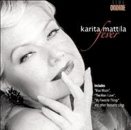 Karita Mattila: Fever | Ondine ODE11052