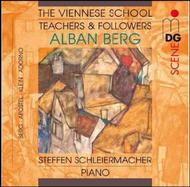 The Viennese School: Teacher & Followers of Alban Berg