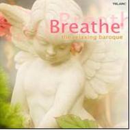 Breathe: The Relaxing Baroque | Telarc CD80713