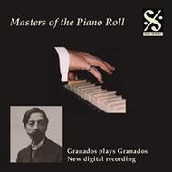 Masters of the Piano Roll  Granados | Dal Segno DSPRCD008