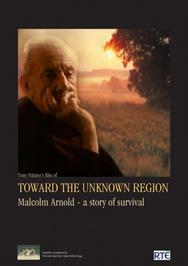 Toward the Unknown Region: Malcolm Arnold - A Story of Survival | Tony Palmer TPDVD112
